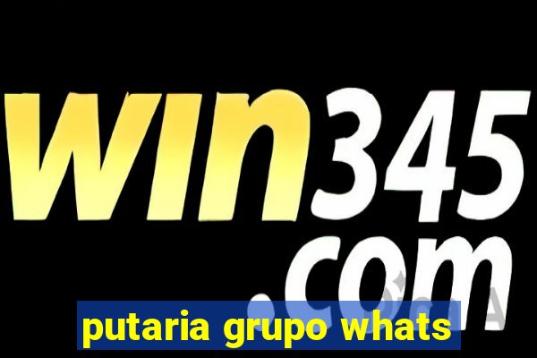 putaria grupo whats